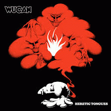 Wucan : Heretic Tongues